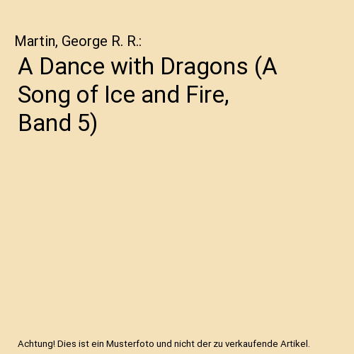 A Dance with Dragons (A Song of Ice and Fire, Band 5)
