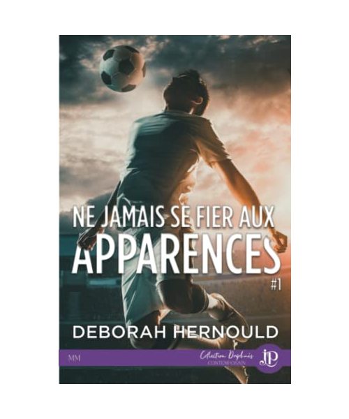 Ne jamais se fier aux apparences #1: Tome 1