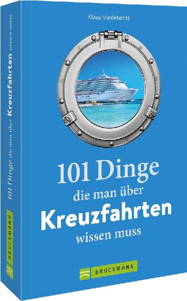 101 Dinge, die man über Kreuzfahrten wissen muss
