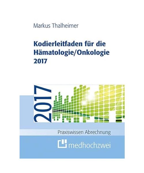 Kodierleitfaden für die Hämatologie/Onkologie 2017