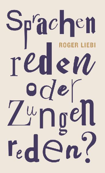 Sprachenreden oder Zungenreden?