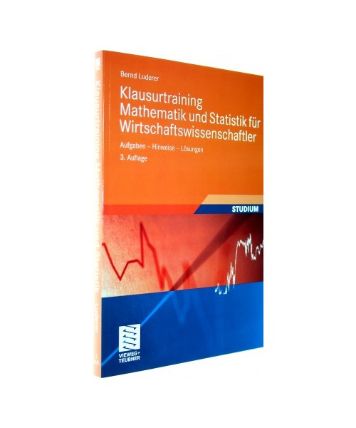 Klausurtraining Mathematik und Statistik für Wirtschaftswissenschaftler