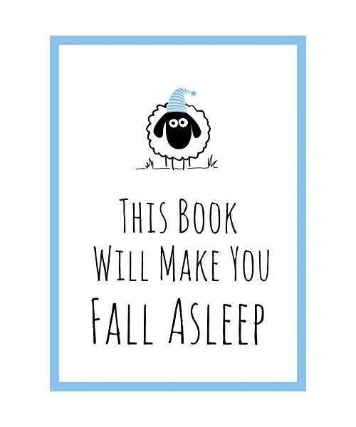 This Book Will Make You Fall Asleep