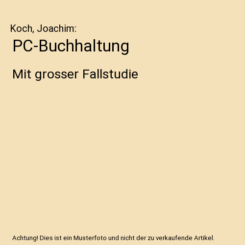 PC-Buchhaltung: Mit grosser Fallstudie