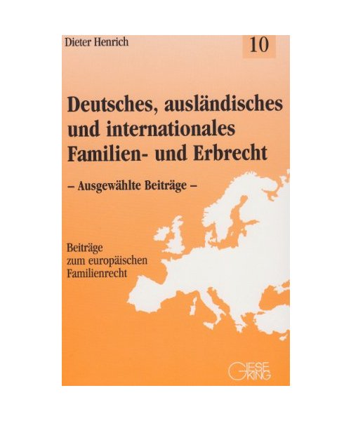 Deutsches, ausländisches und internationales Familien- und Erbrecht