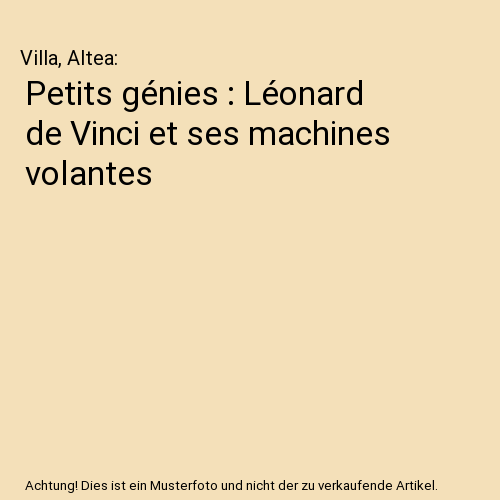 Petits génies : Léonard de Vinci et ses machines volantes