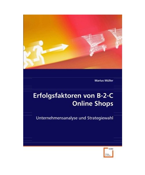 Erfolgsfaktoren von B-2-C Online Shops