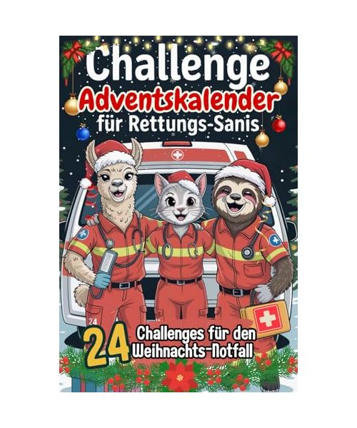 Challenge Adventskalender für Rettungs-Sanis: 24 witzige Challenges für die Wache oder RTW | Von Null auf 112 in Weihnachtsstimmung | Lustiges Geschenk