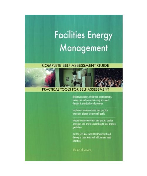 Facilities Energy Management Complete Self-Assessment Guide