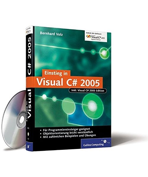Einstieg in Visual C# 2005: Entwicklung mit der Visual Studio 2005 C# Express Edition