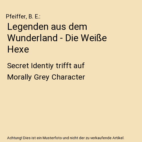 Legenden aus dem Wunderland - Die Weiße Hexe