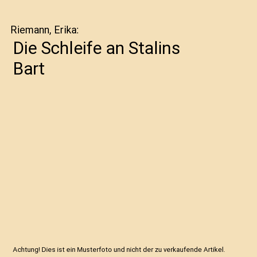 Die Schleife an Stalins Bart