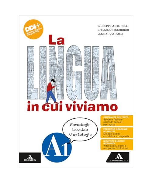 La lingua in cui viviamo. Con Quaderno operativo. Per la Scuola media. Con e-book. Con espansione online. Fonologia Lessico Morfologia-Sintassi-Comunicazione Testi Scrittura (Vol. A1-A2-B)