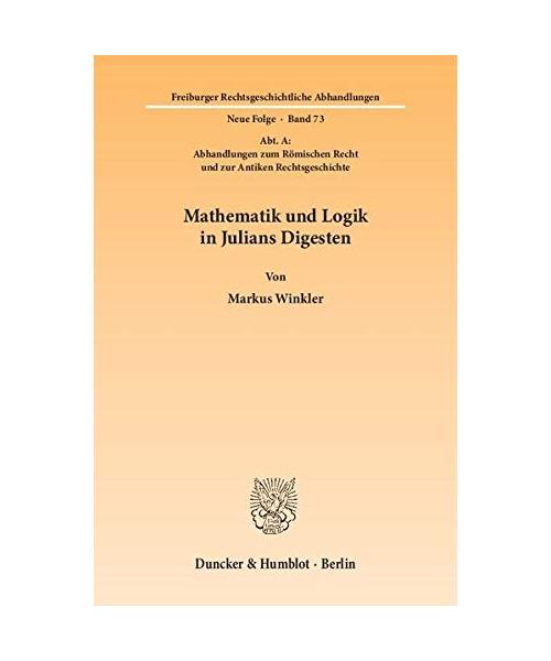 Mathematik und Logik in Julians Digesten
