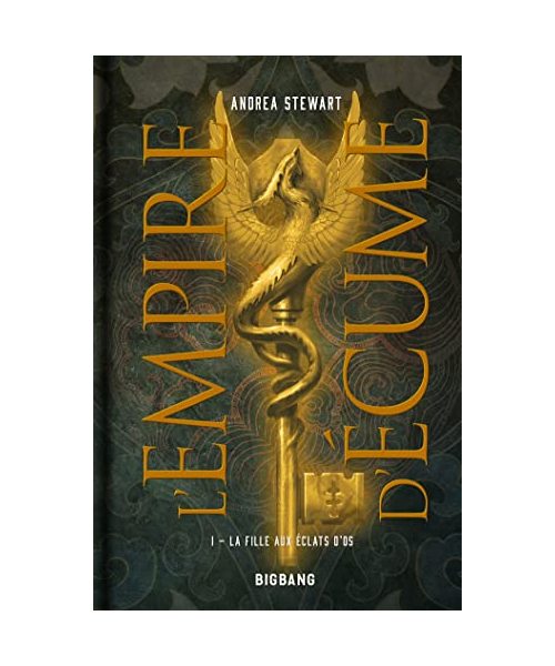 L'Empire d'écume, T1 : La Fille aux éclats d'os