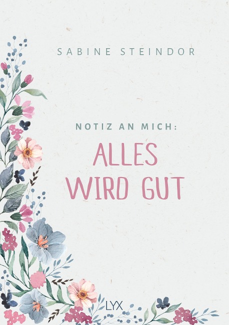 Notiz an mich: Alles wird gut