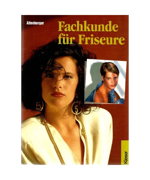 Fachkunde für Friseure. Grundlagen und Technologie der Haar- und Hautpflege