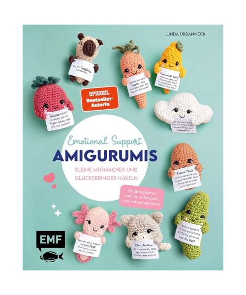 Emotional Support Amigurumis - Kleine Mutmacher und Glücksbringer häkeln