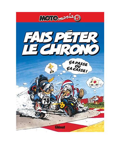 Motomania, tome 4 : Roule ma poule