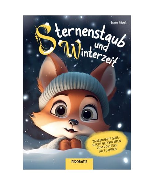 Sternenstaub und Winterzeit: zauberhafte Gute-Nacht-Geschichten zum Vorlesen ab 3 Jahren (Sternenstaub und Vorlesezeit)