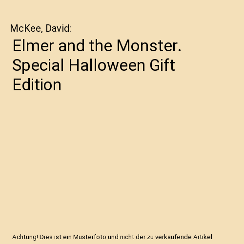 Elmer and the Monster. Special Halloween Gift Edition