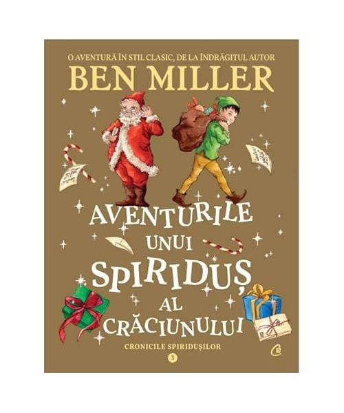 Aventurile Unui Spiridus Al Craciunului. Cronicile Spiridusilor, Vol. 3
