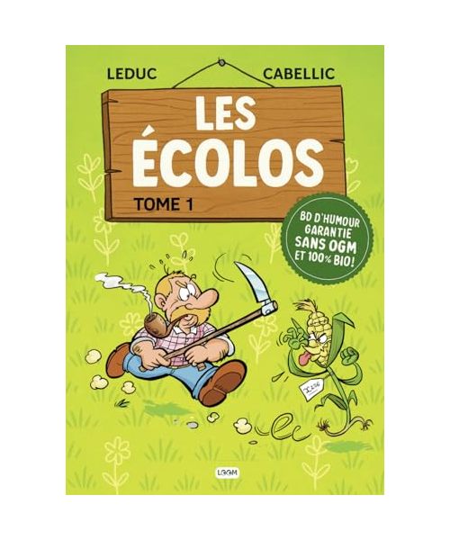 Les écolos: tome 1 - BD D'humour sur le quotidien des écologistes