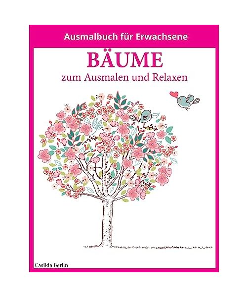 BÄUME - zum Ausmalen und Relaxen: Malbuch für Erwachsene