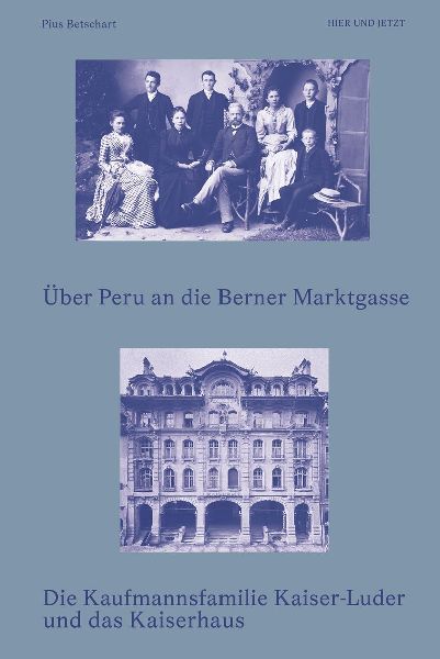 Über Peru an die Berner Marktgasse