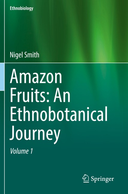 Amazon Fruits: An Ethnobotanical Journey (Ethnobiology)