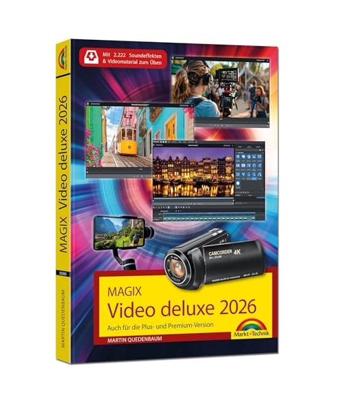 MAGIX Video deluxe 2026 - Das Buch zur Software. Die besten Tipps und Tricks.