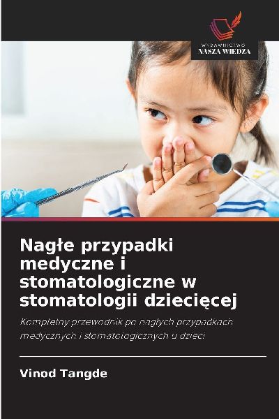 Nag¿e przypadki medyczne i stomatologiczne w stomatologii dzieci¿cej