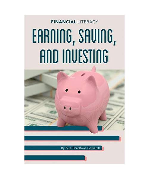 Earning Saving and Investing