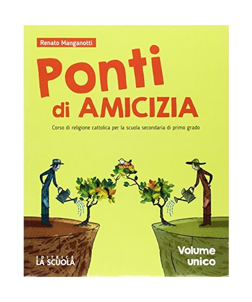 Ponti di amicizia. Corso di religione cattolica. Atlante delle religioni. Vol. unico. Per la Scuola media. Con e-book. Con espansione online. Con DVD-ROM
