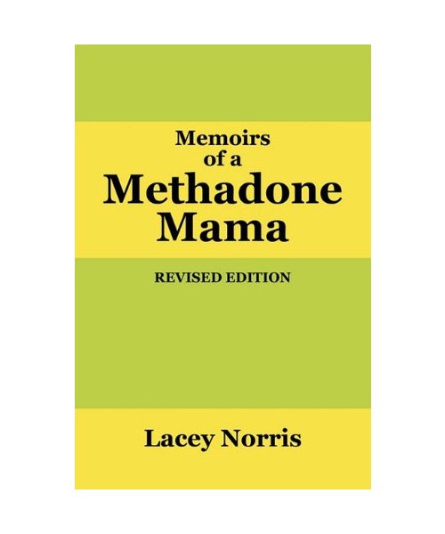 Memoirs of a Methadone Mama