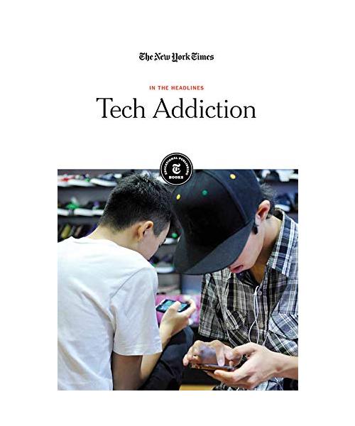 Tech Addiction (In the Headlines)