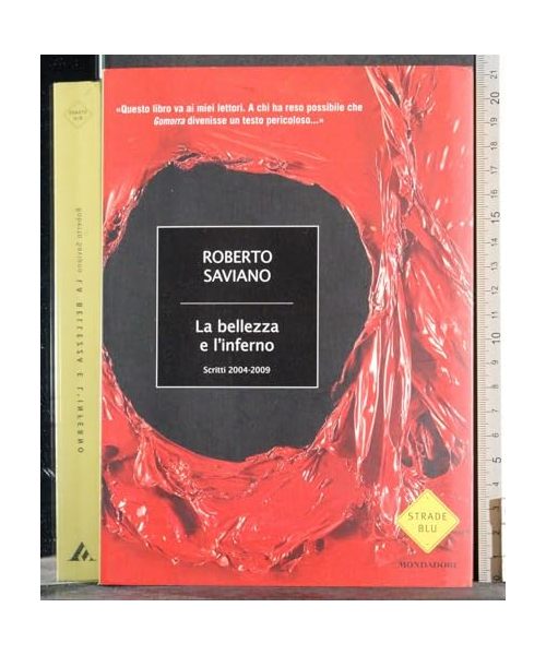 La bellezza e linferno. Scritti 2004-2009