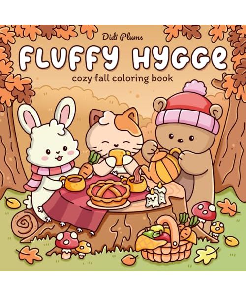 Fluffy Hygge: Cozy Fall Coloring Book for Adults & Teens Featuring Adorable Animal Friends in Cute Autumn Scenes for Relaxation (Fluffy Times Coloring)