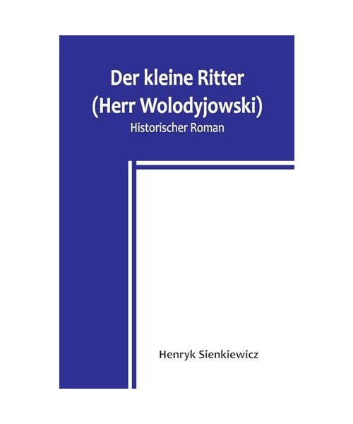 Der kleine Ritter (Herr Wolodyjowski)