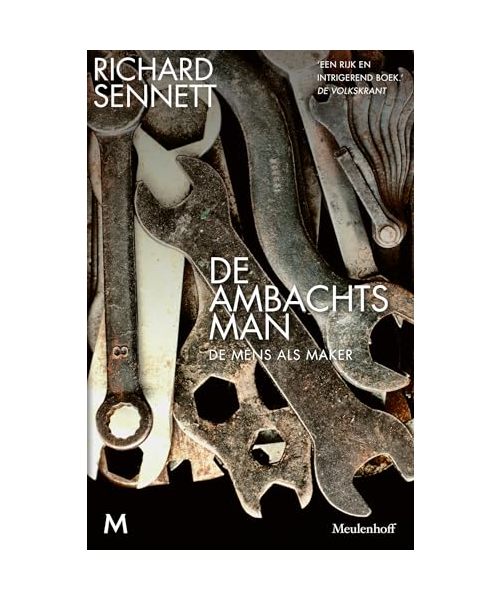 De ambachtsman: De mens als maker