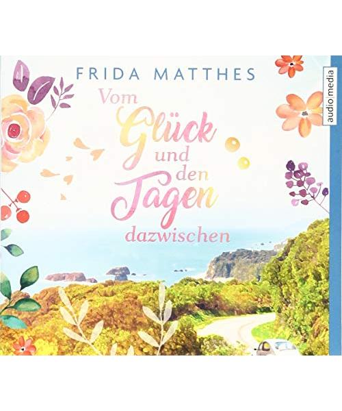 Vom Glück und den Tagen dazwischen