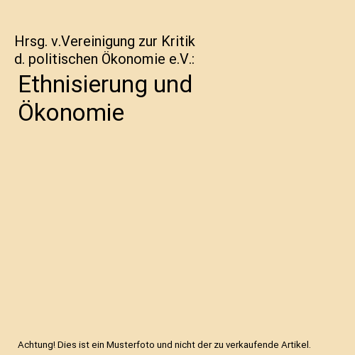 Ethnisierung und Ökonomie