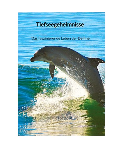Tiefseegeheimnisse - Das faszinierende Leben der Delfine