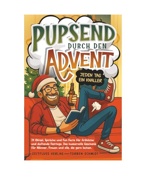 Pupsend durch den Advent – Jeden Tag ein Knaller: 24 Rätsel, Sprüche und Fun Facts für fröhliche und duftende Festtage. Das humorvolle Geschenk für Männer, Frauen und alle, die gern lachen.