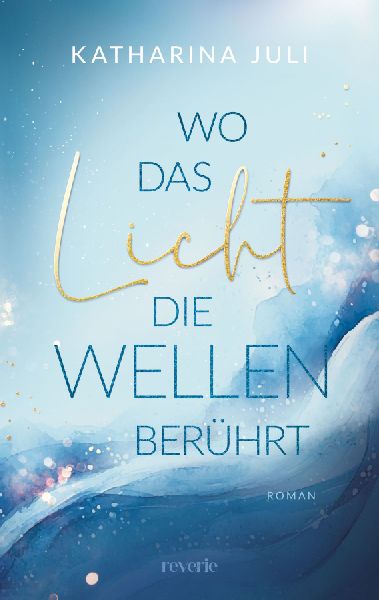 Wo das Licht die Wellen berührt