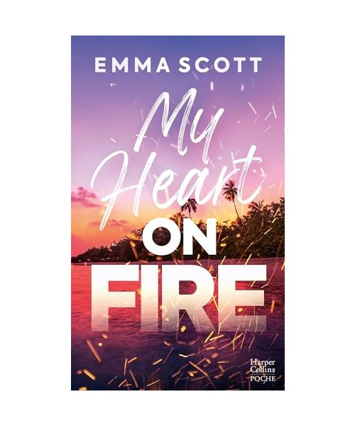 My heart on fire: Une romance new adult sensuelle et émouvante