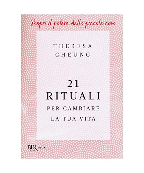 21 rituali per cambiare la tua vita