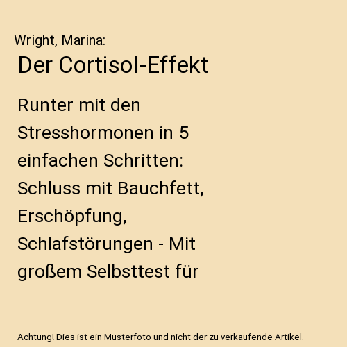 Der Cortisol-Effekt