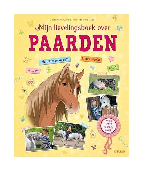 Mijn lievelingsboek over paarden: verhalen, informatie en weetjes, knutselideeën, testjes