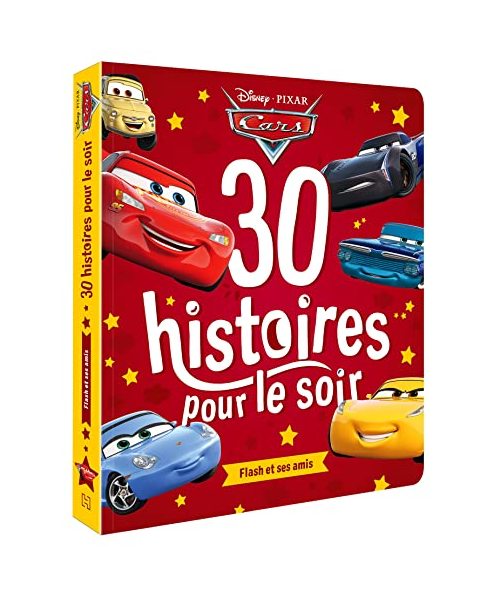 CARS - 30 histoires pour le soir - Flash et ses amis - Disney Pixar